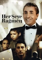 Her Şeye Rağmen 2023 Poster