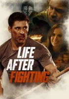 Life After Fighting 2024 Poster