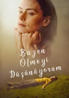 Bazen Ölmeyi Düşünüyorum 2023 Poster