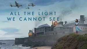 All the Light We Cannot See 1. Sezon 4. Bölüm Banner