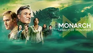 Monarch: Legacy of Monsters 1. Sezon 4. Bölüm Banner